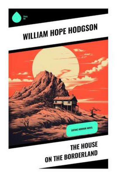 The House on the Borderland
