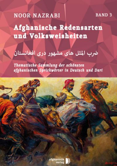 Afghanische Redensarten und Volksweisheiten. Bd.3