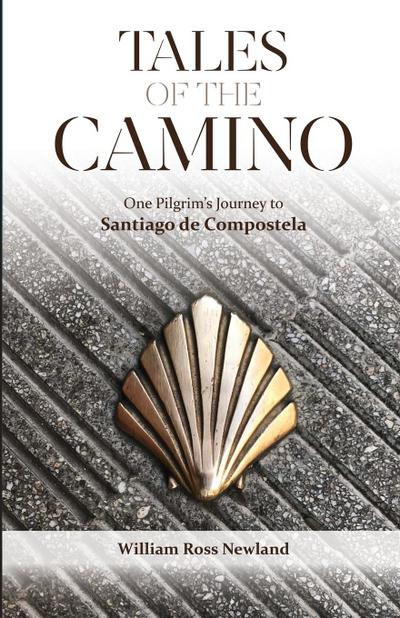 Tales of the Camino - William Ross Newland