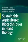 Sustainable Agriculture: Biotechniques in Plant Bi