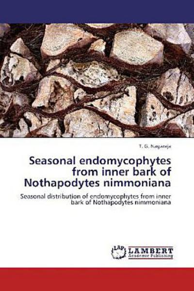 Seasonal endomycophytes from inner bark of Nothapodytes nimmoniana