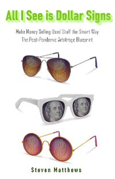 All I See Are Dollar Signs: A True Side Hustle Story