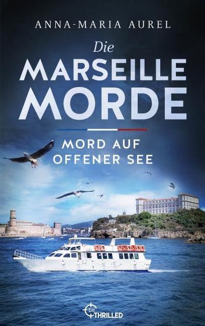Die Marseille-Morde - Mord auf offener See