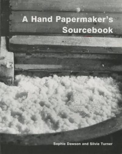 Hand Papermaker’s Sourcebook