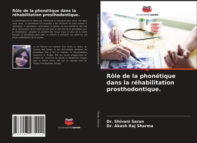 Rôle de la phonétique dans la réhabilitation prosthodontique.
