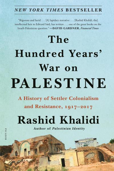 The Hundred Years’ War on Palestine