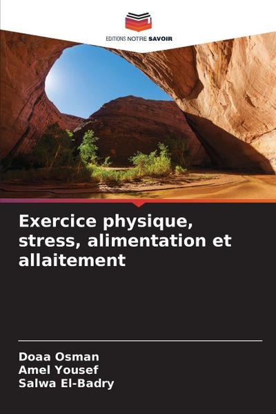 Exercice physique, stress, alimentation et allaitement
