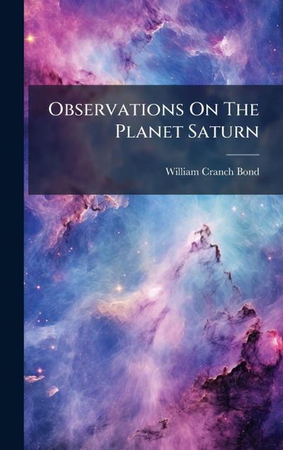 Observations On The Planet Saturn