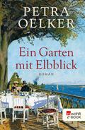 Ein Garten mit Elbblick von Petra Oelker | Ebook