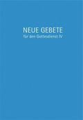 Neue Gebete für den Gottesdienst IV