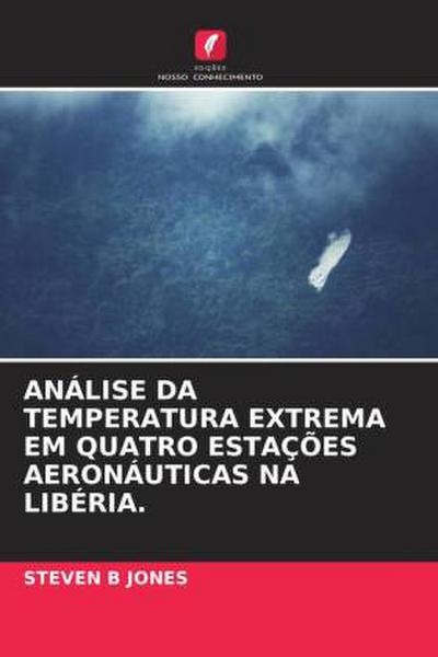 ANÁLISE DA TEMPERATURA EXTREMA EM QUATRO ESTAÇÕES AERONÁUTICAS NA LIBÉRIA.