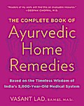 The Complete Book of Ayurvedic Home Remedies