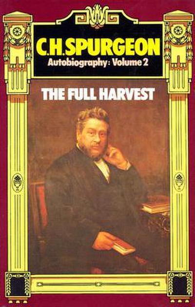 C. H. Spurgeon Autobiography Vol 2