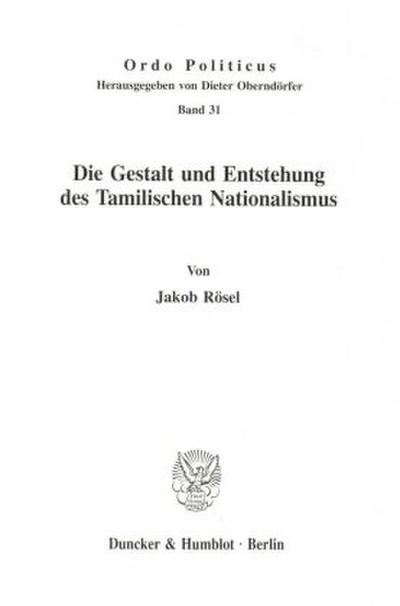Die Gestalt und Entstehung des Tamilischen Nationalismus.