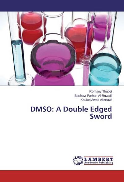 DMSO: A Double Edged Sword