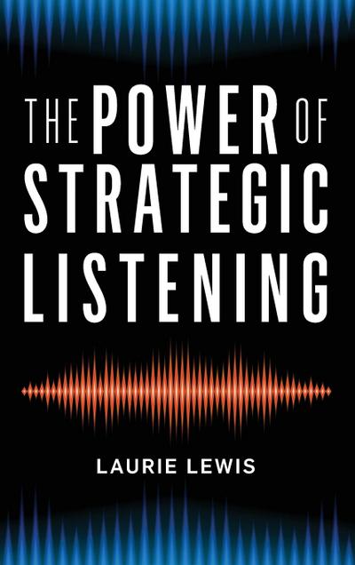 Power of Strategic Listening