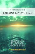 A View From The Balcony Beyond Time