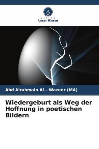 Wiedergeburt als Weg der Hoffnung in poetischen Bildern