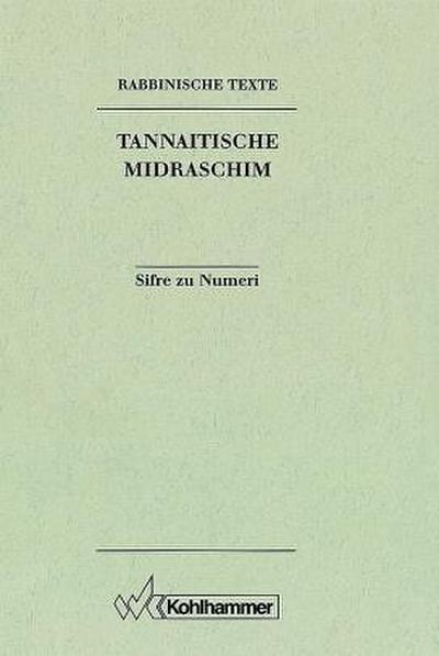 Rabbinische Texte, Zweite Reihe: Tannaitische Midraschim.Band III: Sifre zu Numeri