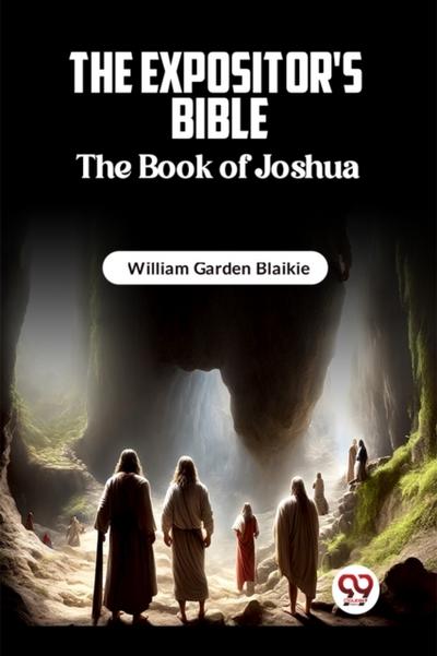 The Expositor’s Bible The Book Of Joshua