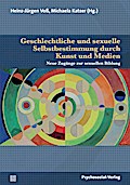 Geschlechtliche und sexuelle Selbstbestimmung durch Kunst und Medien