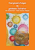 Energieanrufungen im goldenen Zeitalter