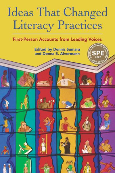 Ideas That Changed Literacy Practices: First Person Accounts from Leading Voices