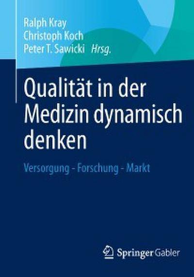 Qualität in der Medizin dynamisch denken