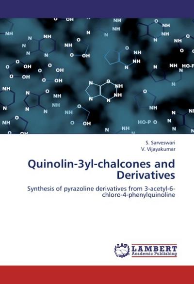 Quinolin-3yl-chalcones and Derivatives
