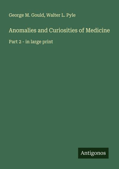 Anomalies and Curiosities of Medicine