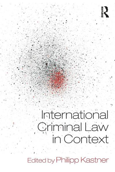 International Criminal Law in Context