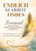 Endlich Klarheit finden: Gedanken ordnen und den e