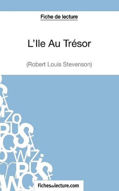 L’Ile Au Trésor de Robert Louis Stevenson (Fiche de lecture)