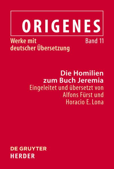 Origenes: Werke mit deutscher Übersetzung Die Homilien zum Buch Jeremia