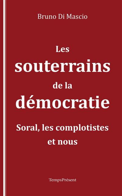 Les souterrains de la démocratie