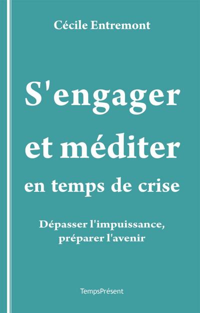 S’engager et méditer en temps de crise