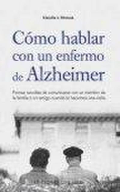 Como Hablar Con Un Enfermo de Alzheimer