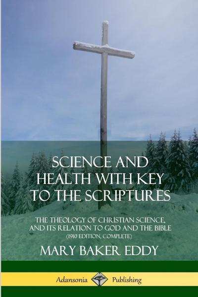 Science and Health with Key to the Scriptures
