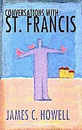 Conversations with St. Francis