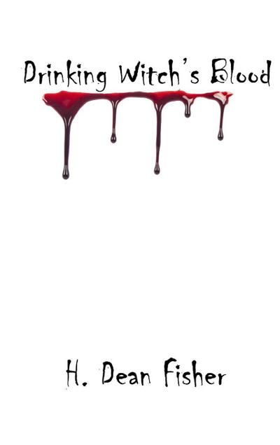 Drinking Witch’s Blood