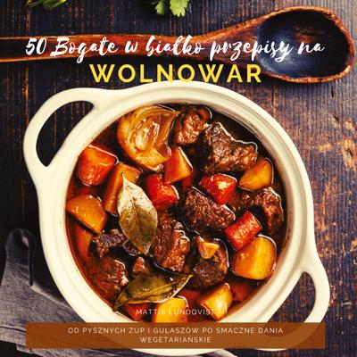 50 Bogate w bialko przepisy na wolnowar