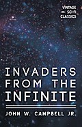 Invaders from the Infinite