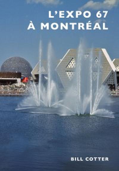 Montreal’’s Expo 67
