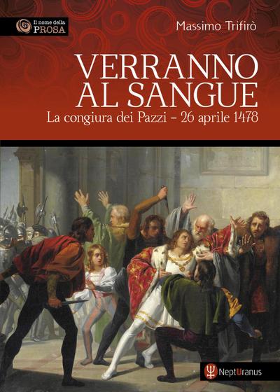 Trifirò, M: Verranno al sangue. La congiura dei Pazzi - 26 a