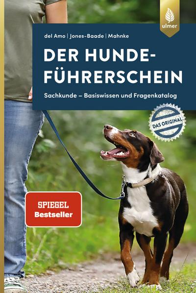Der Hundeführerschein – Das Original: Sachkunde – Basiswissen und Fragenkatalog