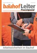 bauhofLeiter-PraxisSpezial: Arbeitssicherheit im Bauhof