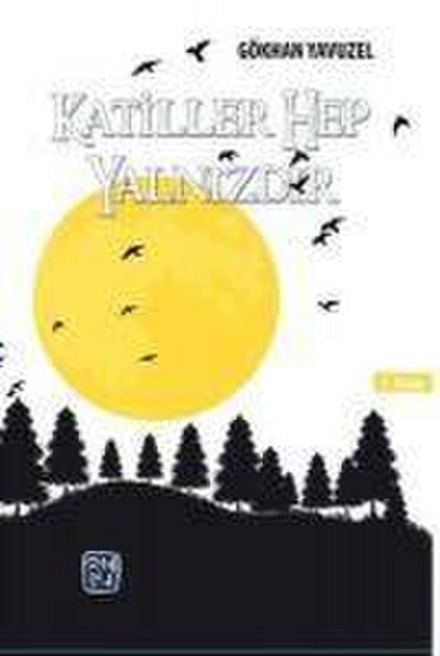 Katiller Hep Yalnizdir