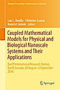 Coupled Mathematical Models for Physical and Biological Nanoscale Systems and Their Applications