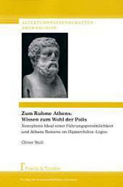 Zum Ruhme Athens: Wissen zum Wohl der Polis