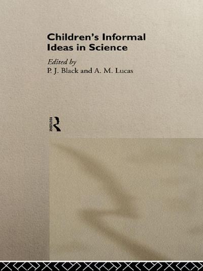 Children’s Informal Ideas in Science